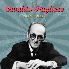 Album cover of Osvaldo Pugliese (Vintage Charm)
