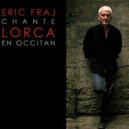 Album cover of Eric Fraj chante Lorca en occitan