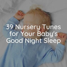 Album cover of 39 Nursery Tunes for Your Baby's Good Night Sleep