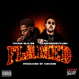 Album cover of Flamed (feat. KashMoneyKush & Young Slo-be)