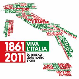 Album cover of 1861-2011 Viva l'Italia - La musica della nostra storia