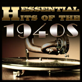 Album cover of Essential Hits of the 1940s