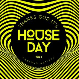 Album cover of Thanks God it‘s House Day, Vol. 1
