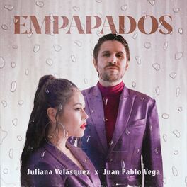 Album cover of Empapados (feat. Juan Pablo Vega)