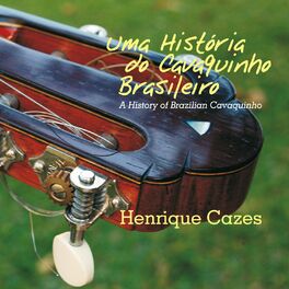 Album cover of Uma História do Cavaquinho Brasileiro