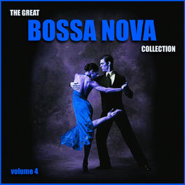 Album cover of The Great Bossa Nova Collection, Vol. 4