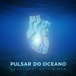 Album cover of Pulsar do Oceano (Heartbeat of the Sea)