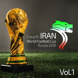 Album cover of World Football Cup - Iranian Songs, Vol. 1 (Russia 2018)