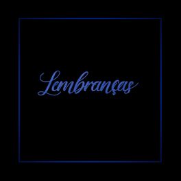 Album cover of Lembranças (feat. Dj Gustomares, DL & Diego 7L e Alemão 2p)