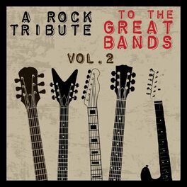 Album cover of A Rock Tribute to the Great Bands, Vol. 2