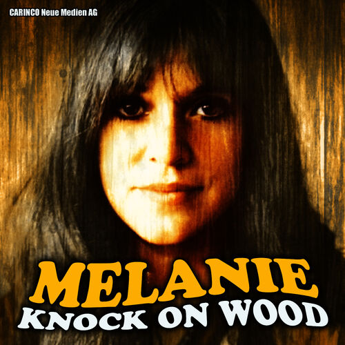 Melanie – Knock on Wood Lyrics