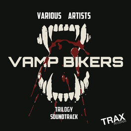 Album cover of Vamp Bikers Trilogy Soundtrack