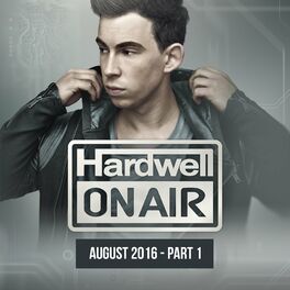 Album cover of Hardwell On Air August 2016 - Pt. 1