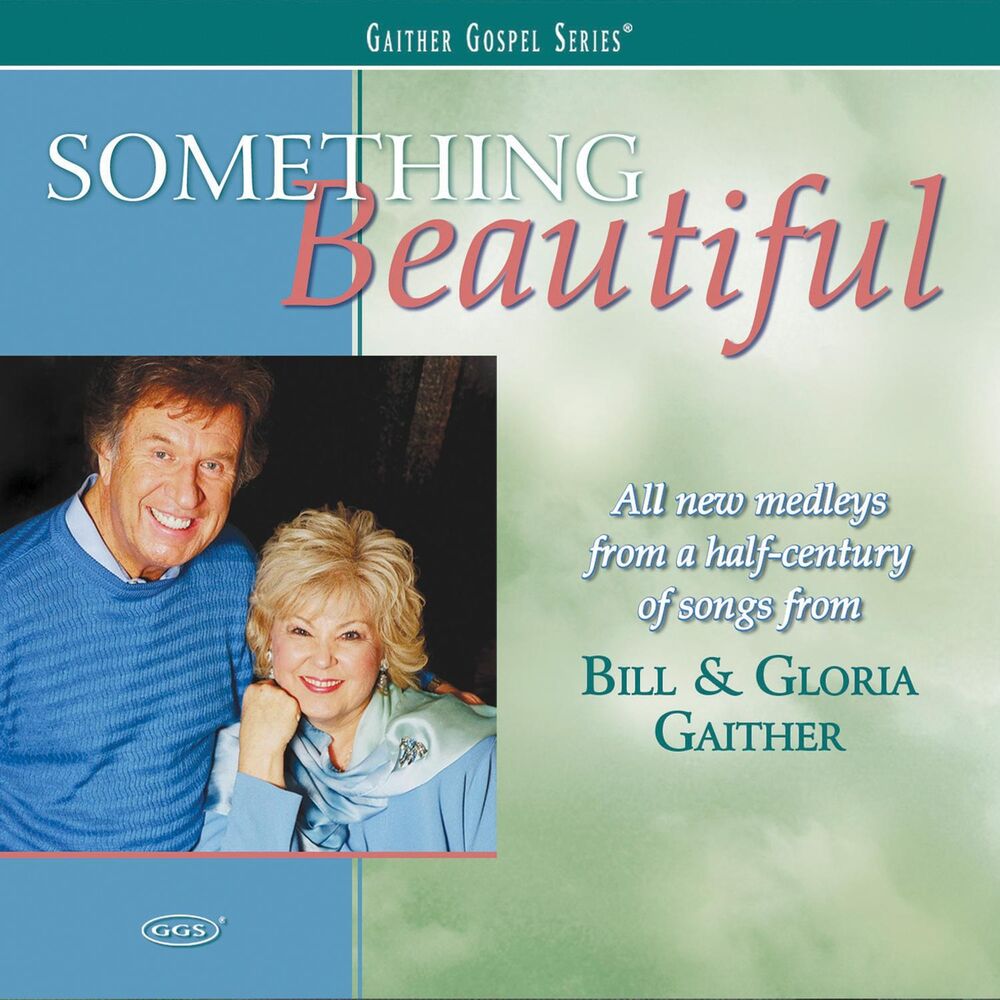 Something beautiful. Bill & Gloria Gaither. Bill Medley best of. Bill Medley still i do.