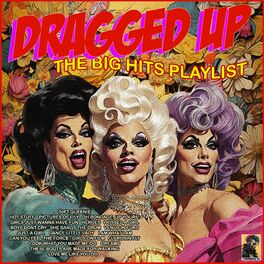 Album cover of Dragged Up - The Biggest Hits Playlist