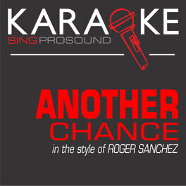 Another Chance Lyrics Roger Sanchez ※