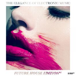 Album cover of The Elegance of Electronic Music - Future House Edition #2