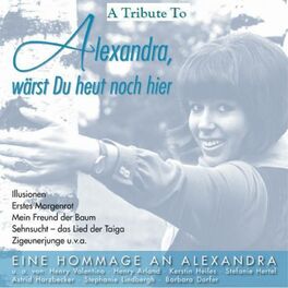 Album cover of Alexandra, wärst Du heut noch hier
