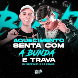 Album cover of Aquecimento Senta Com a Bunda e Trava