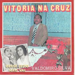 Album cover of Vitória na Cruz / Desse Jeito Não Vai