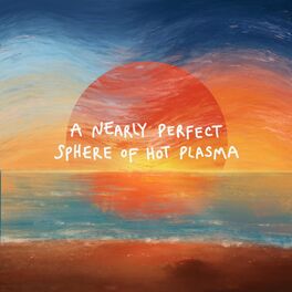 Album cover of A Nearly Perfect Sphere of Hot Plasma EP