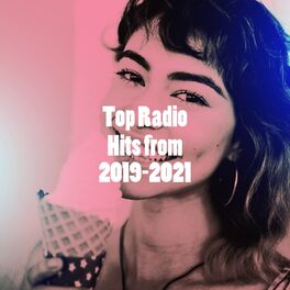 Album cover of Top Radio Hits from 2019-2021