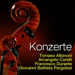 Album cover of Albinoni, Corelli, Durante & Pergolesi: Konzerte