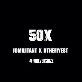 Album cover of 50X #FOREVERSHIZZ (feat. DtheFlyest)