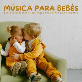 Album cover of Música Para Bebés: Sonidos Nocturnos Relajantes Para Niños Somnolientos