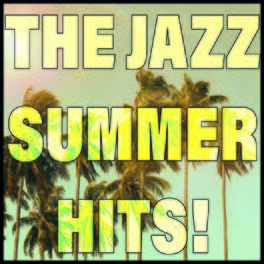 Album cover of The Jazz Summer Hits