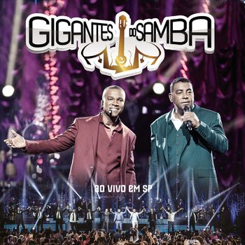 Gigantes do Samba - É Tarde Demais (Ao Vivo): listen with lyrics