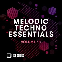 Album cover of Melodic Techno Essentials, Vol. 18