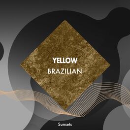 Album cover of Yellow Brazilian Sunsets