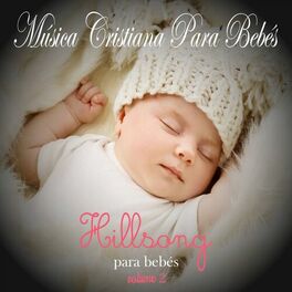 Album cover of Música Cristiana Para Bebés: Hillsong, Vol. 2