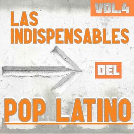 Album cover of Las Indispensables Del Pop Latino Vol. 4
