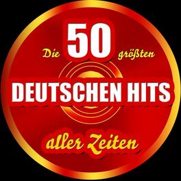Album cover of Die 50 größten deutschen Hits aller Zeiten