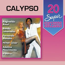 Album cover of 20 Super Sucessos: Calypso