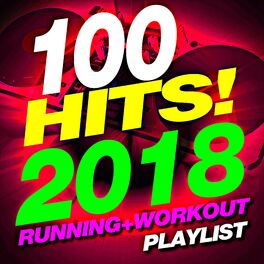 Album cover of 100 Hits! 2018 Running + Workout Playlist