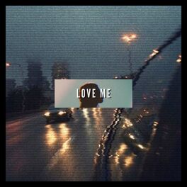 Album cover of Love Me (feat. Aidan & Darkforestdrives)