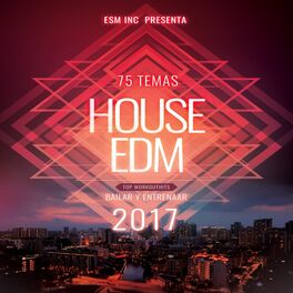 Album cover of 75 Temas House & EDM Para Bailar y Entrenar 2017