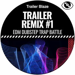 Album cover of Trailer Remix #1 (EDM Dubstep Trap Battle)