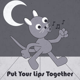 Album cover of Put Your Lips Together