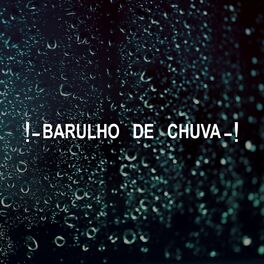 Album cover of !- Barulho De Chuva -!