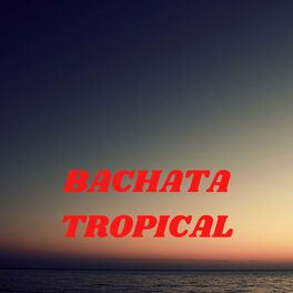 Album cover of Bachata Tropical