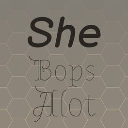 Album cover of She Bops Alot