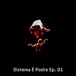 Album cover of Sistema É Podre, Ep. 1