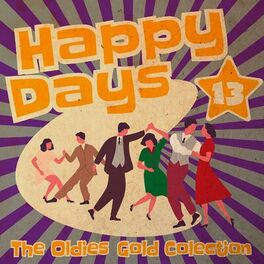 Album cover of Happy Days - The Oldies Gold Collection (Volume 13)