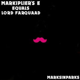 Album cover of Markiplier's E Equals Lord Farquaad