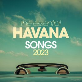 Album cover of The Essential Havana Songs 2023
