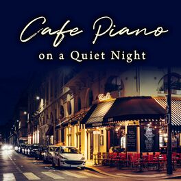 Album cover of Cafe Piano on a Quiet Night